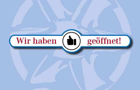 Trotz Lockdown: Wir haben geöffnet!